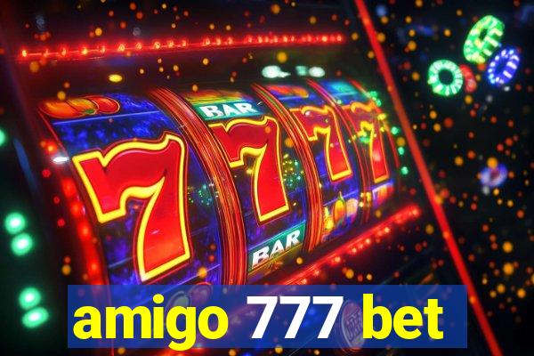 amigo 777 bet